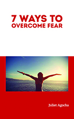 7 Ways to Overcome Fear