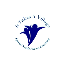 It Takes A Village Special Needs Parent Coaching